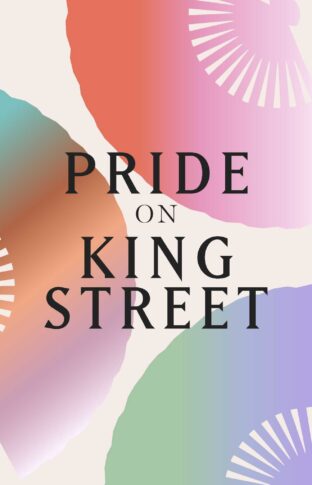 King Street Celebrates Manchester Pride 2026 with The Proud Trust